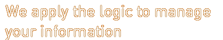We apply the logic to manage your information