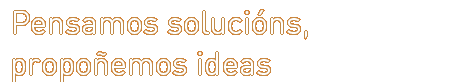 Pensamos solucións, propoñemos ideas